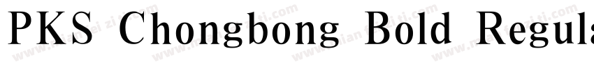 PKS Chongbong Bold Regular25字体转换